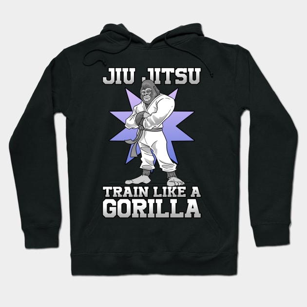 Jiu Jitsu Train Like A Gorilla Karate Martial Arts Hoodie by ModernMode